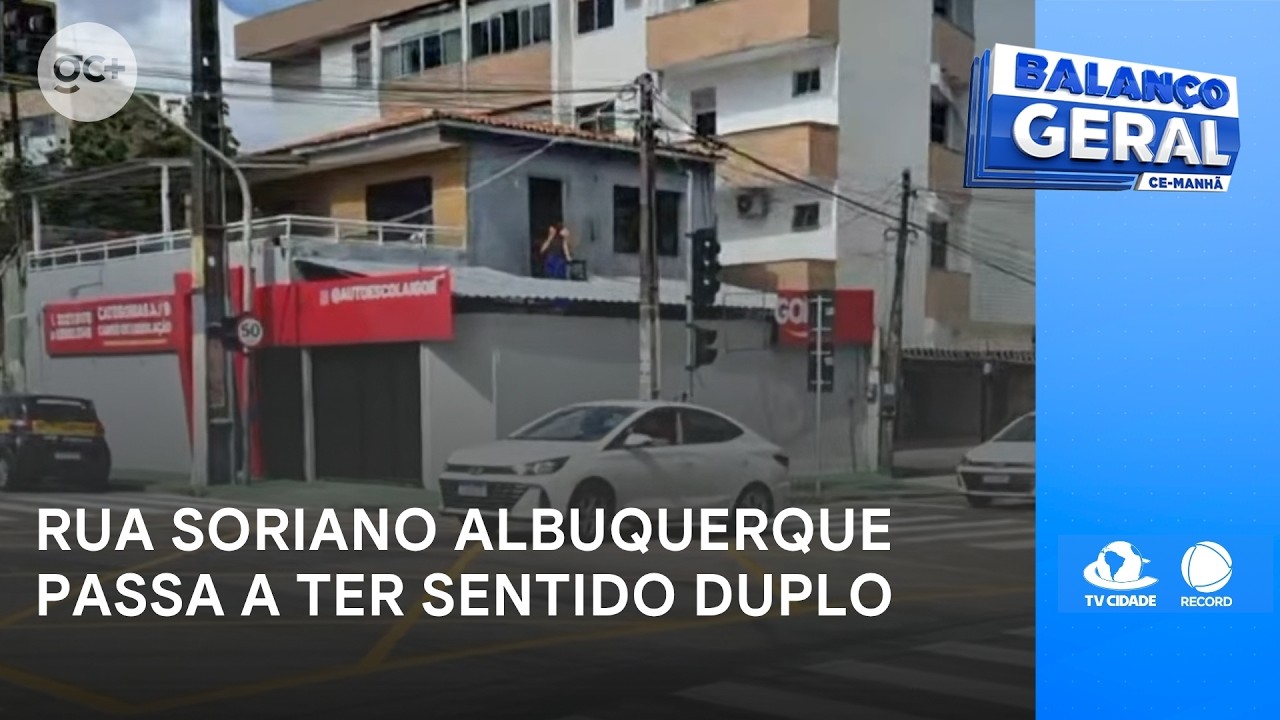 Rua Soriano Albuquerque passa a ter sentido duplo | Balanço Geral CE Manhã