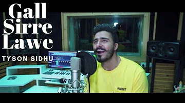 Gall Sirre Lawe | Tyson Sidhu | New Punjabi Song | Latest Punjabi Song 2019 | Gabruu