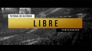 " TUTORIAL GUITARRA " | LIBRE | Album Pentecostés - Miel San Marcos chords