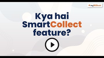 Smart Collect feature by myBillBook | India