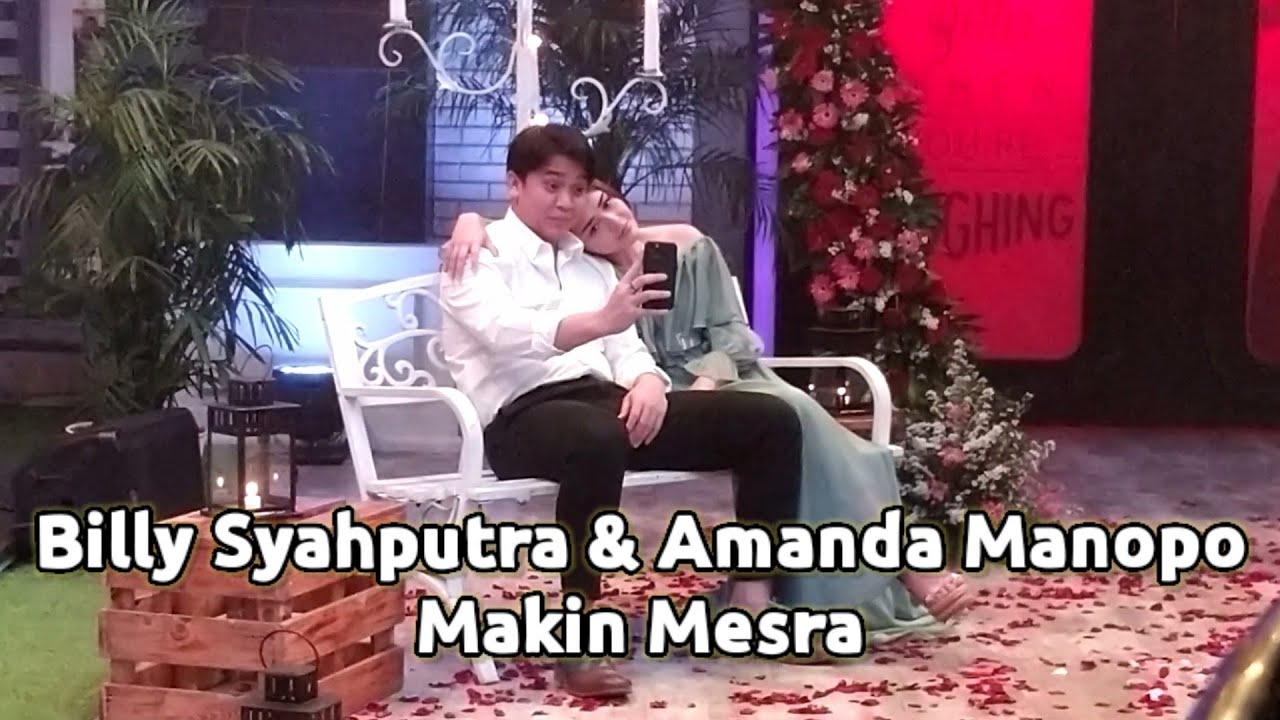 BILLY SYAHPUTRA & AMANDA MANOPO MAKIN MESRA