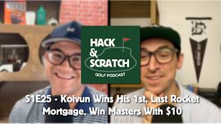 S1E25 - Koivun Wins His 1st, Last Rocket Mortgage, Win Masters With $10