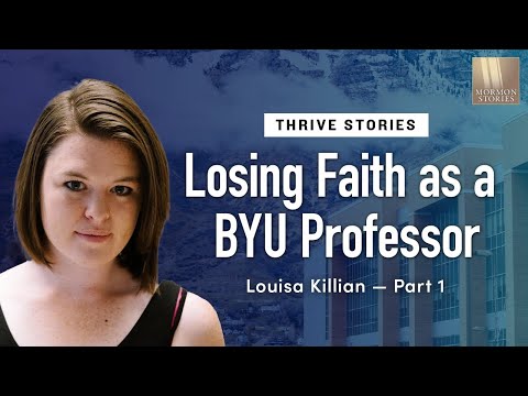 BYU Professor Loses Her Faith - Louisa Killian Pt. 1 | Ep. 1698