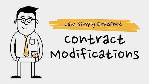 Modifications | Contract Law | Changing Rights and Duties