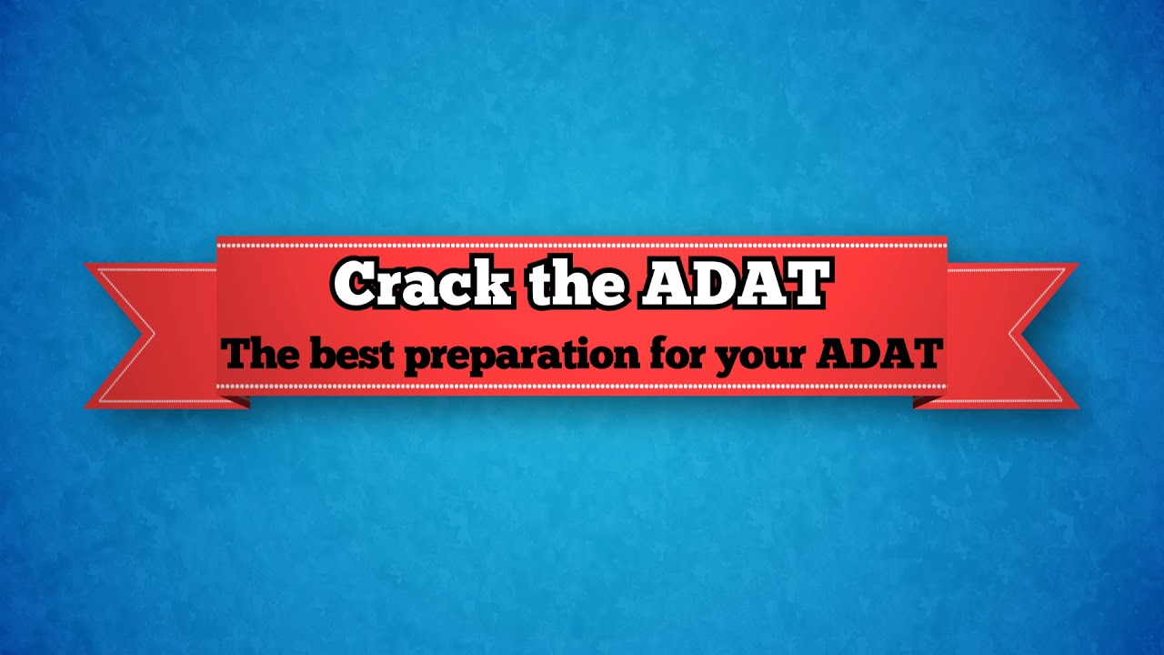 Crack ADAT - Advanced Dental Admission Test