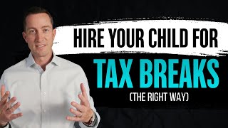 The Complete Tax Savings Guide: Hiring Your Child with Colin Exelby, CFP®