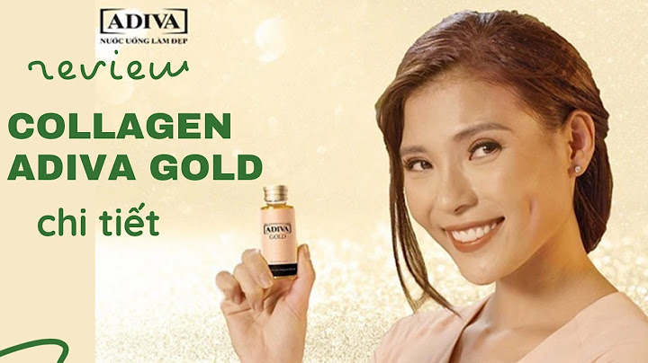 Collagen adiva dạng nước giá bao nhiêu năm 2024