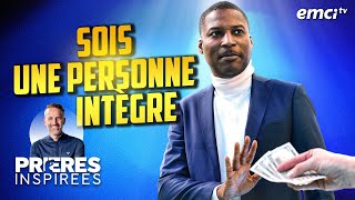 Sois une personne intègre - Prières inspirées - Gregory Toussaint