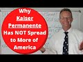 Why kaiser permanente is not across more of america