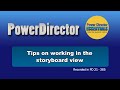 PowerDirector - Tips on working in the storyboard view
