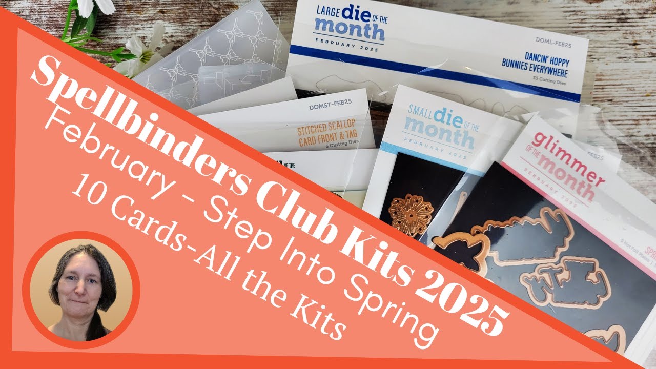 10 Cards Spellbinders February 2025 Club Kits / Step Into Spring