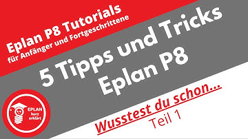 EPLAN P8: 5 Tips and Tricks for Beginners and Advanced Users Part 1