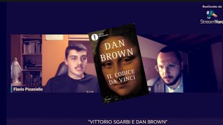 “VITTORIO SGARBI E DAN BROWN”