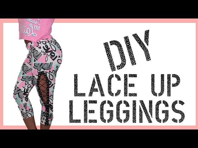 DIY Lace Up Leggings 