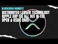 Distributed ledger technology  ripple xrp its all out in the open  hsbc omg