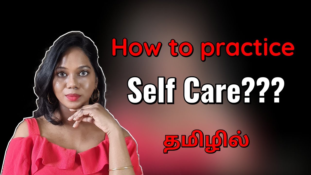 How to Practice Self Care in Tamil | Preet LifeStylist