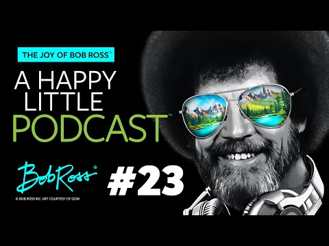 No Mistakes | Episode 23 | The Joy of Bob Ross - A Happy Little Podcast™