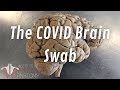 Will the COVID Swab Touch the Brain???