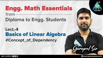 Basics of Linear Algebra Part-4 | Engineering Maths By Gurupal Sir | GATE/ESE 2022/23