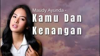 Download lagu 1 JAM | Maudy Ayunda - Kamu dan Kenangan