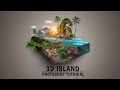 3D Island Photoshop Digital Art And Manipulation Tutorial