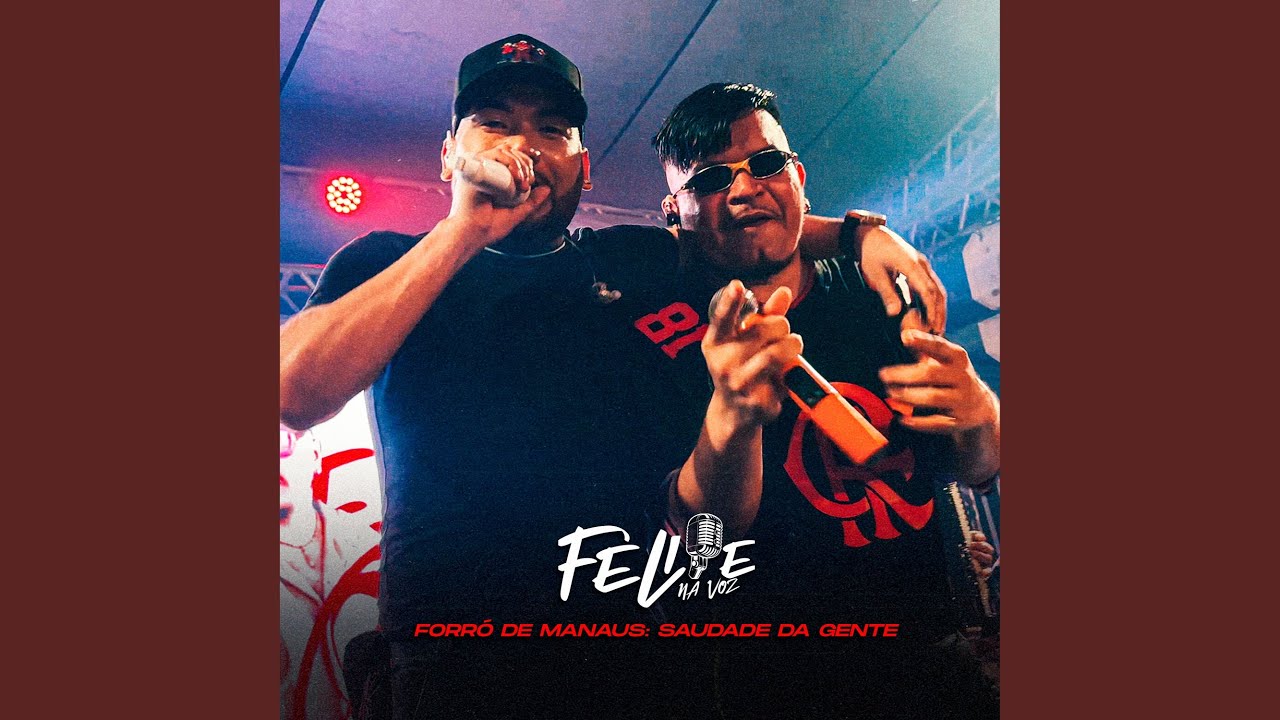 Forró de Manaus: Saudade da Gente