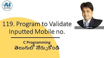 119. Program to Validate inputted Mobile no | C Programming in Telugu