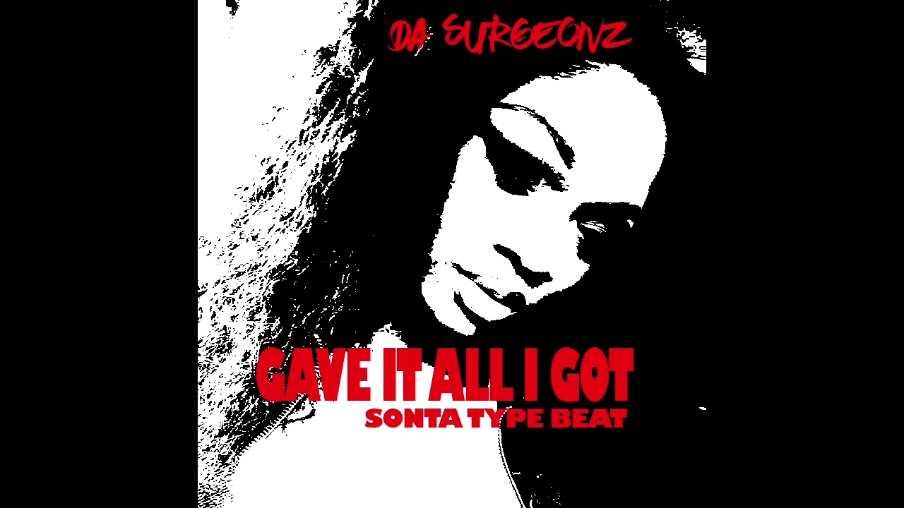 Sonta Type Beat Give It All you Got
