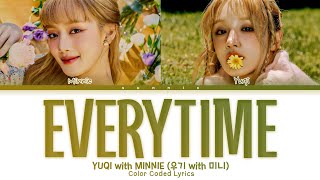 YUQI 'Everytime (With MINNIE)' Lyrics (우기 'Everytime (With 미니)' 가사) Color Coded Lyrics [Eng]