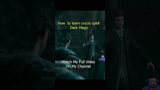 Hogwart Legacy Learn Dark Magic Spell #shorts #yshorts #hogwartslegacy #youtubeshorts #youtube