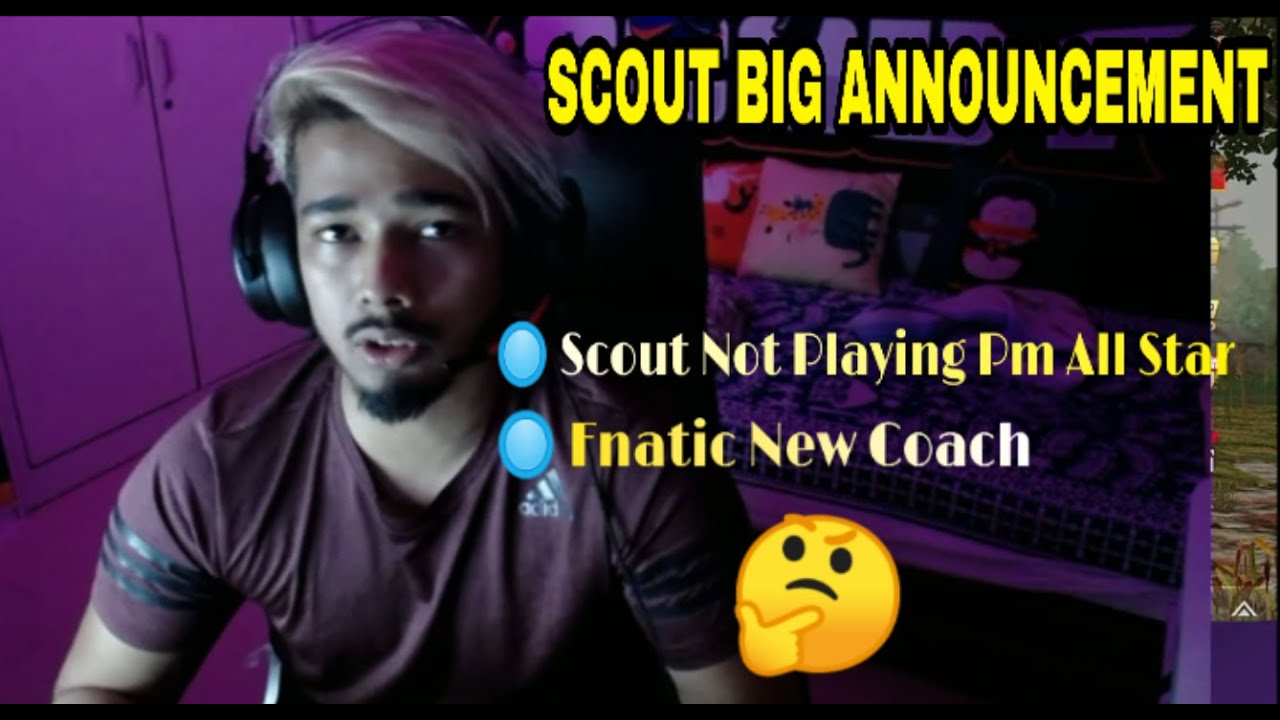 ScOut Big Announcement || Fnatic New Coach || New Linup || 