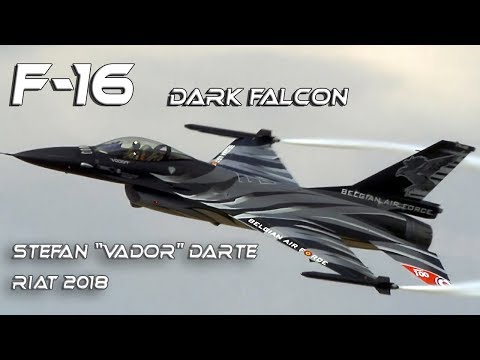 RIAT 2018  4K UHD Belgian F-16 Dark Falcon  Solo Display  Stefan "Vador" Darte.