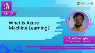 What is Azure Machine Learning? | One Dev Question