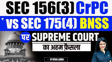 Sec 156(3) CrPC vs. Sec 175(4) BNSS: Supreme Court