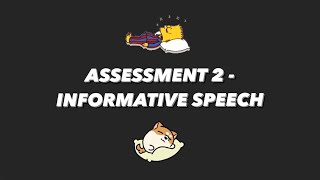 ASSESSMENT 2 - Informative Speech