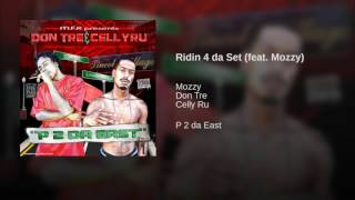 Don Tre & Cellyru "Ridin 4 da Set" feat  Mozzy