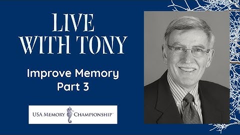 Live With Tony: Improve Memory Part 3
