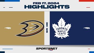 NHL Highlights | Ducks vs. Maple Leafs - February 17, 2024