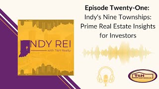 Indy's Nine Townships: Prime Real Estate Insights for Investors