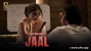 Bhabhi Ne Devar Ko Diya Special Surprise Jaal Part - 01 Ullu Originals Subscribe Ullu App
