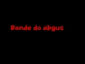 Bonde Do Abgus - Cidade Movimentada