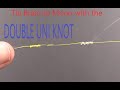 HOW TO ATTACH MONO AND BRAID! TIE DOUBLE UNI KNOT