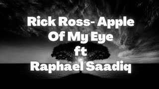 Rick Ross- Apple of my eye(lyrics) ft. Raphael Saadiq ||@Sensationaal