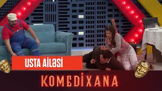 Usta Ailəsi | Komedixana 140-cı Bölümdən