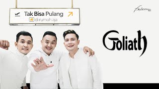 Goliath - Tak Bisa Pulang (Dirumah Aja) | Official Lyric Video