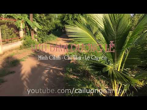 Video Ca cổ # Lưu Bình Dương Lễ # Minh Cảnh # Chí Tâm # Lệ... - youtube