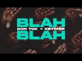 Don tox x keymer  blah blah