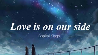 Capital Kings - Love Is On Our Side [Sub - Español]