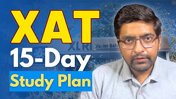 If I had just 15 Days... XAT Strategy [Detailed]