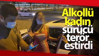 Alkollü Kadın Sürücü Terör Estirdi